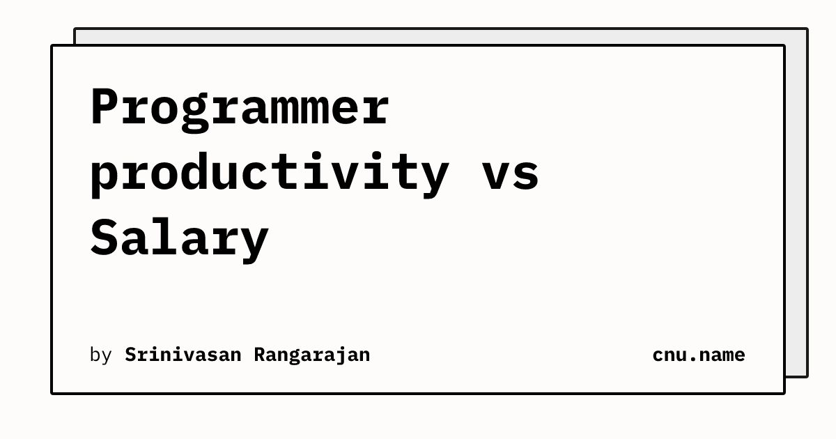 Programmer productivity vs Salary | cnu.name