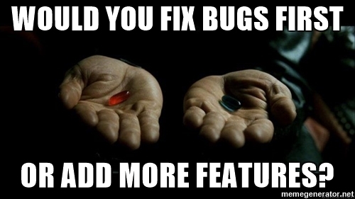 blue pill red pill bugs vs features